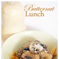 Butternut lunch!