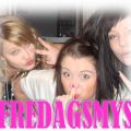 FREDAGSMYS...