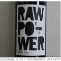 Raw Power Shiraz 2006. Det är jobbigt att[...]