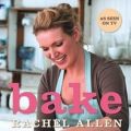 Rachel Allen: Bake!